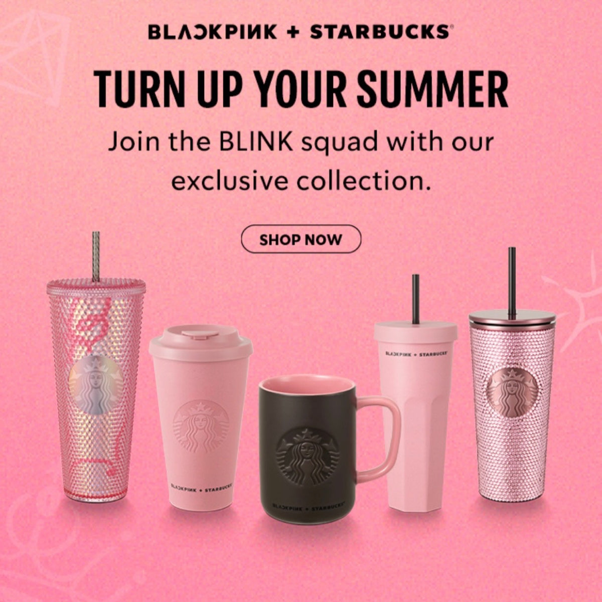 BLACKPINK + STARBUCKS Official Collaboration Turn Up Your Summer