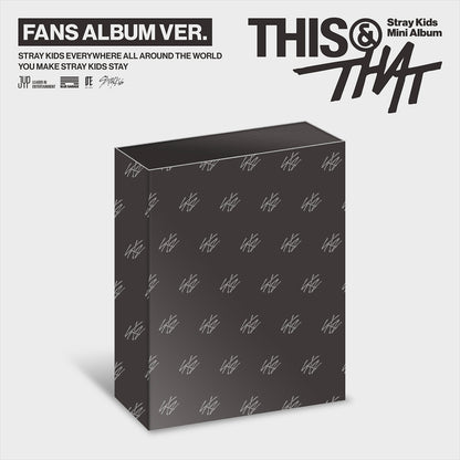 STRAY KIDS - THIS & THAT / FANS Ver.