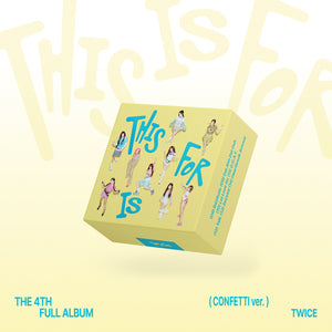 TWICE - THIS IS FOR 4th Album CONFETTI Ver
