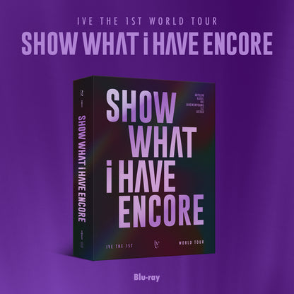IVE - The 1st World Tour SHOW WHAT I HAVE Encore Blu-Ray