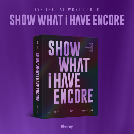 IVE - The 1st World Tour SHOW WHAT I HAVE Encore Blu-Ray