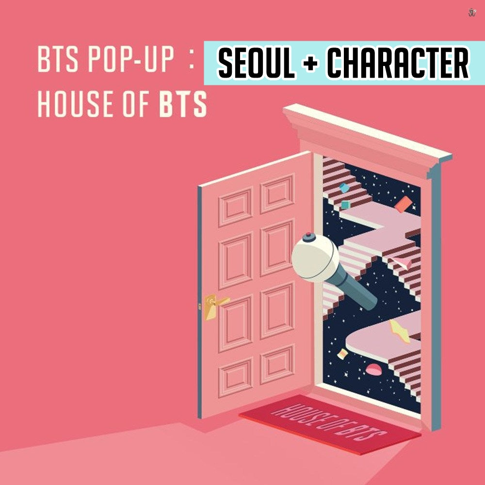 [BIG HIT] OFFICIAL HOUSE OF BTS SEOUL MD – SEOUL + CHARACTER