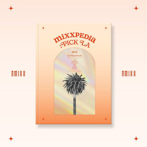 NMIXX - 1st Photobook [ MIXXPEDIA : PICK LA ] + Pre-Order Benefit - K-STAR