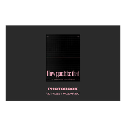BLACKPINK - How You Like That (Special Edition)
