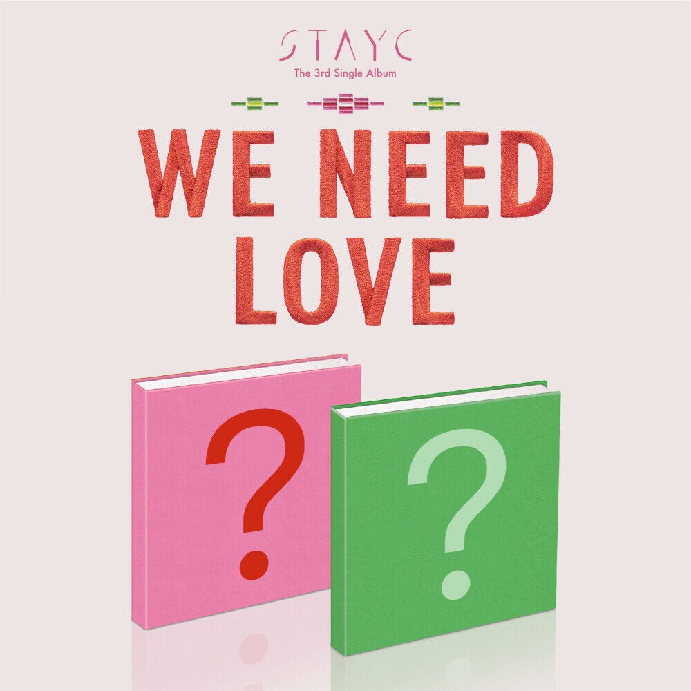 STAYC - WE NEED LOVE (You Can Choose Ver.) - K-STAR