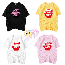 Suho's Style Why Always Me Shirt